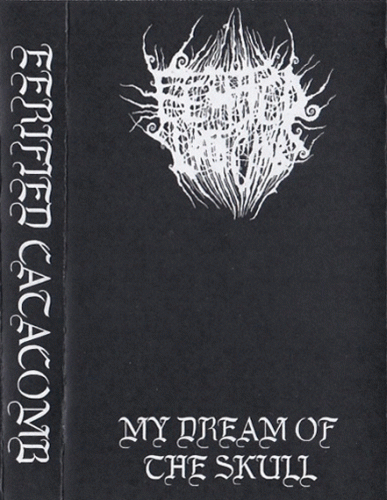 Eerified Catacomb : My Dream of the Skull